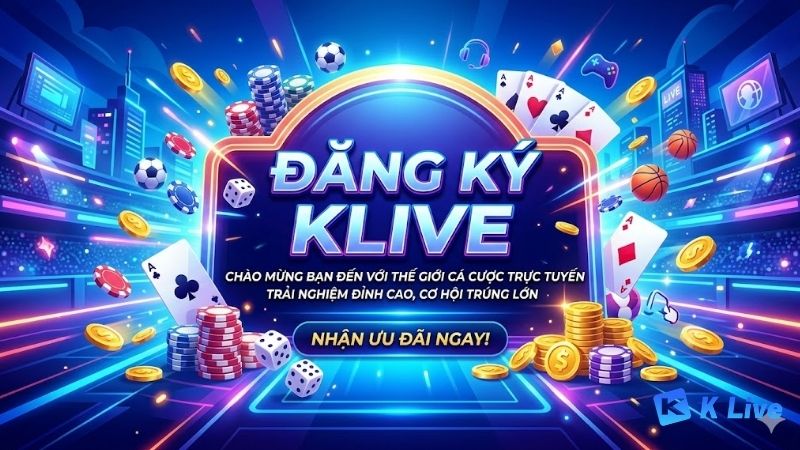huong-dan-dang-ky-klive-chi-tiet-cho-nguoi-moi