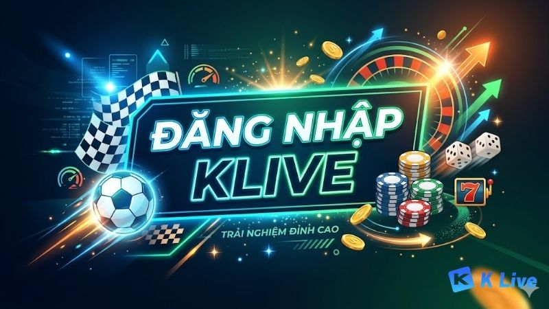 quy-trinh-dang-nhap-klive-an-toan-tren-he-thong-2026
